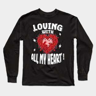 Valentine Day Loving with All My Heart with flower Long Sleeve T-Shirt